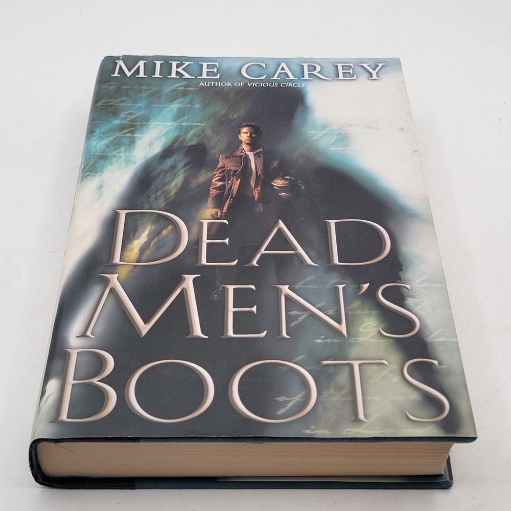 Mike Carey Dead Men's Boots Hardcover First Edition Felix Castor Urban Fantasy